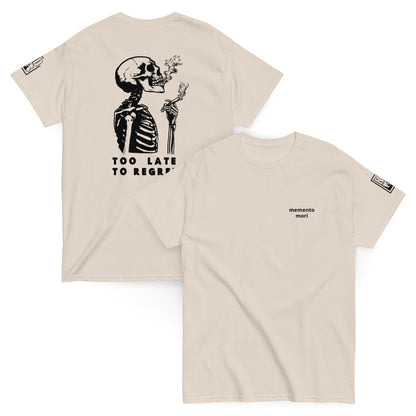Memento Mori T-Shirt - Totenkopf Design "Too Late to Regret" - Unisex Shirt